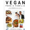 Vegan para a Família de André Nogueira e Rita Parente de André Nogueira e Rita Parente