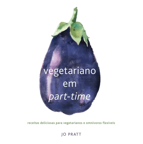 Vegetariano em Part-Time de Jo Pratt