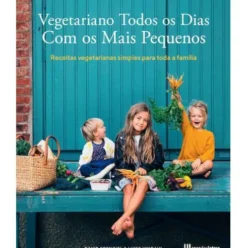 Vegetariano Todos os Dias com os Mais Pequenos de David Frenkel e Luise Vindahl