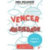 Vencer A Ansiedade E A Arte De de Anna Williamson,Reeta Newell