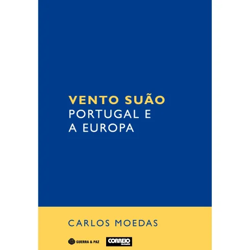 Vento Suão - Portugal e a Europa de Carlos Moedas