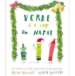 Verde é a Cor do Natal de Drew Daywalt e Oliver Jeffers