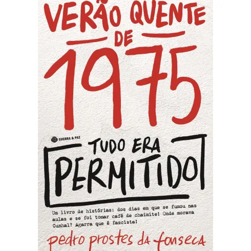 Verão Quente de 1975: Tudo Era Permitido de Pedro Prostes da Fonseca