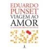 Viagem ao Amor de Eduardo Punset