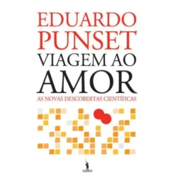 Viagem ao Amor de Eduardo Punset