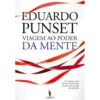 Viagem ao Poder da Mente de Eduardo Punset
