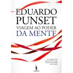 Viagem ao Poder da Mente de Eduardo Punset
