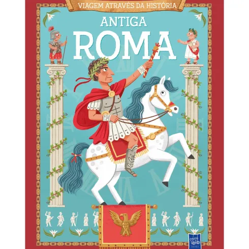 Viagem Através Da História - Antiga Roma de YOYO BOOKS