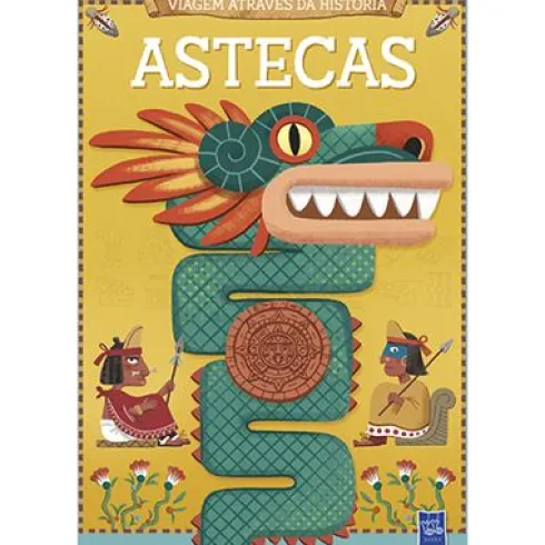 Viagem Através da História - Astecas