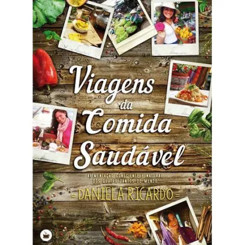 Viagens da Comida Saudável de Daniela Ricardo