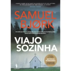 Viajo Sozinha de Samuel Bjørk - Série Mia Krüger & Holger Munch Livro 1