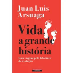 Vida, a Grande História de Juan Luis Arsuaga