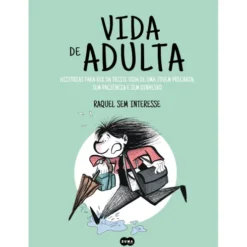 Vida de Adulta de Raquel Sem Interesse
