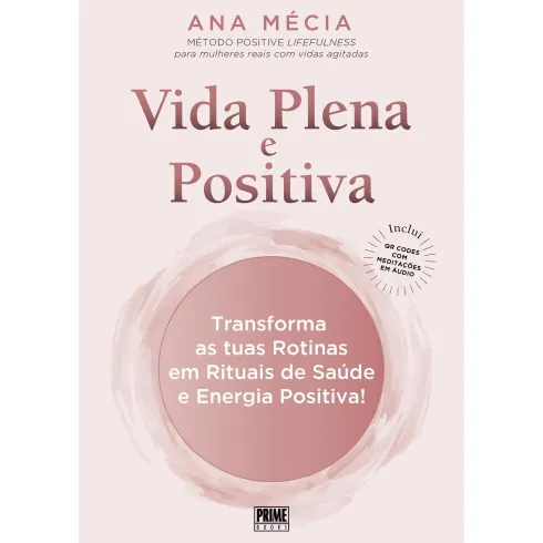 Vida Plena e Positiva de Ana Mécia