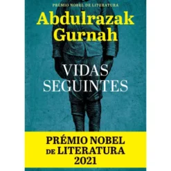 Vidas Seguintes de Abdulrazak Gurnah