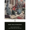 Vindicação Dos Direitos de Mary Wollstonecraft