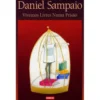 Vivemos Livres Numa Prisão de Daniel Sampaio