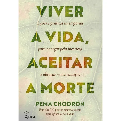 Viver a Vida, Aceitar a Morte de Pema Chödrön