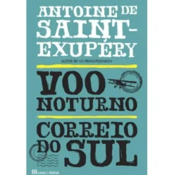 Voo Noturno / Correio do Sul de Antoine de Saint-Exupéry