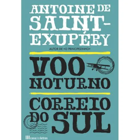 Voo Noturno / Correio do Sul de Antoine de Saint-Exupéry