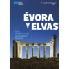 Évora y Elvas - Guía Turística del Patrimonio Mundial