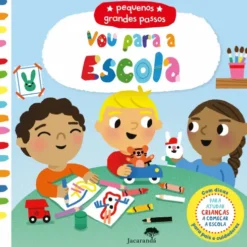 Vou para A Escola - Pequenos Grandes Passos de Marion Cocklico