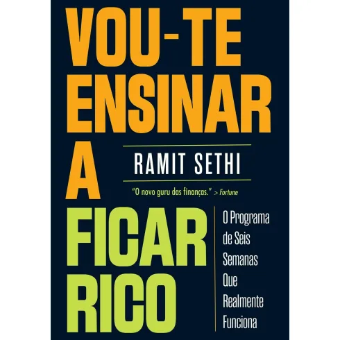 Vou-Te Ensinar A Ficar Rico de Ramit Sethi