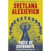 Vozes de Chernobyl: História de um Desastre Nuclear de Svetlana Alexievich