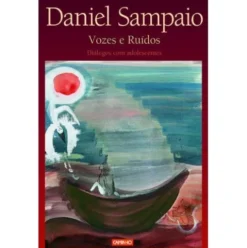 Vozes e Ruídos - Diálogos com Adolescentes de Daniel Sampaio
