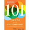 101 Vozes Pela Sustentabilidade de Vários Autores