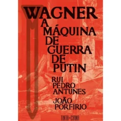 Wagner: A Máquina De Guerra De Putin de Aavv
