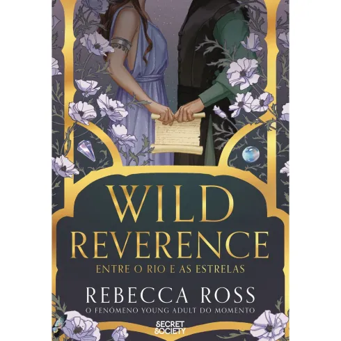 Wild Reverence: Entre o Rio e as Estrelas de Rebecca Ross