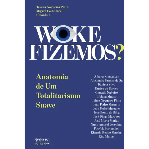 Woke Fizemos? de Vários Autores