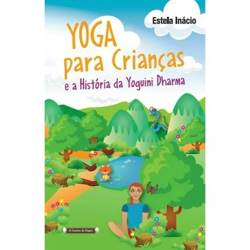 Yoga para Crianças e a História da Yoguini Dharma de Estela Inácio