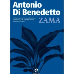 Zama de Antonio Di Benedetto